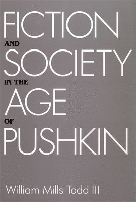 Fiction and Society in the Age of Pushkin