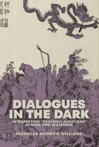 bokomslag Dialogues in the Dark: Interpreting Heavenly Questions across Two Millennia