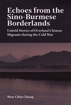 Wen-Chin Chang - Echoes from the Sino-Burmese Borderlands, Häftad