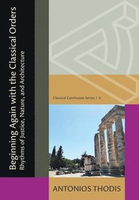 bokomslag Beginning Again with the Classical Orders