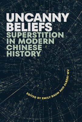 Emily Baum, Albert Wu - Uncanny Beliefs, Häftad