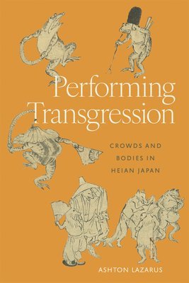 Ashton Lazarus - Performing Transgression, Inbunden