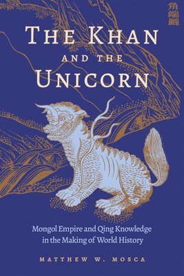 Matthew W. Mosca - Khan and the Unicorn, Inbunden