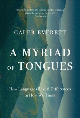 Caleb Everett - Myriad of Tongues, Häftad