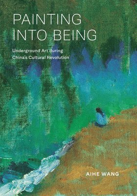 Aihe Wang - Painting into Being, Inbunden