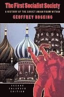 bokomslag The First Socialist Society: A History of the Soviet Union from Within, Second Enlarged Edition