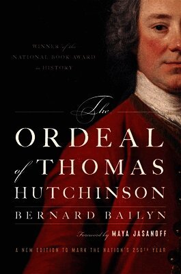 Bernard Bailyn - Ordeal of Thomas Hutchinson, Häftad