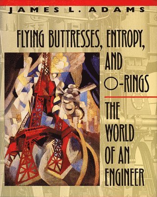 Flying Buttresses, Entropy, and O-Rings 1