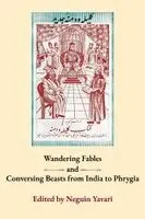Neguin Yavari - Wandering Fables and Conversing Beasts from India to Phyrgia, Häftad. Tillgänglighet: Kommande