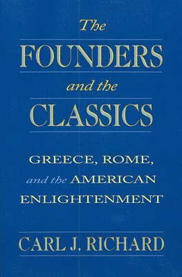 The Founders and the Classics 1