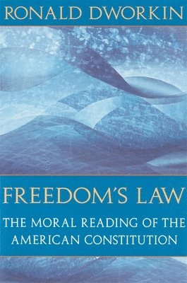 Ronald Dworkin - Freedom Law, Häftad