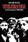 bokomslag From Prejudice to Destruction: Anti-Semitism, 1700-1933