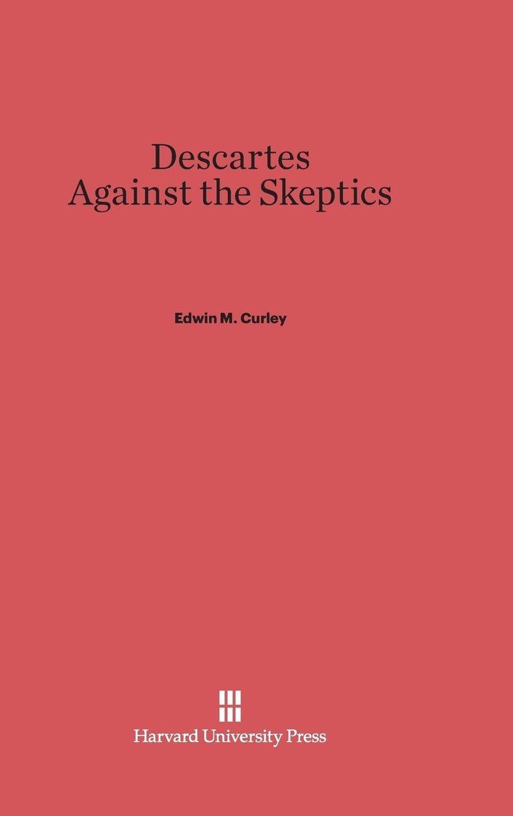 Descartes Against the Skeptics