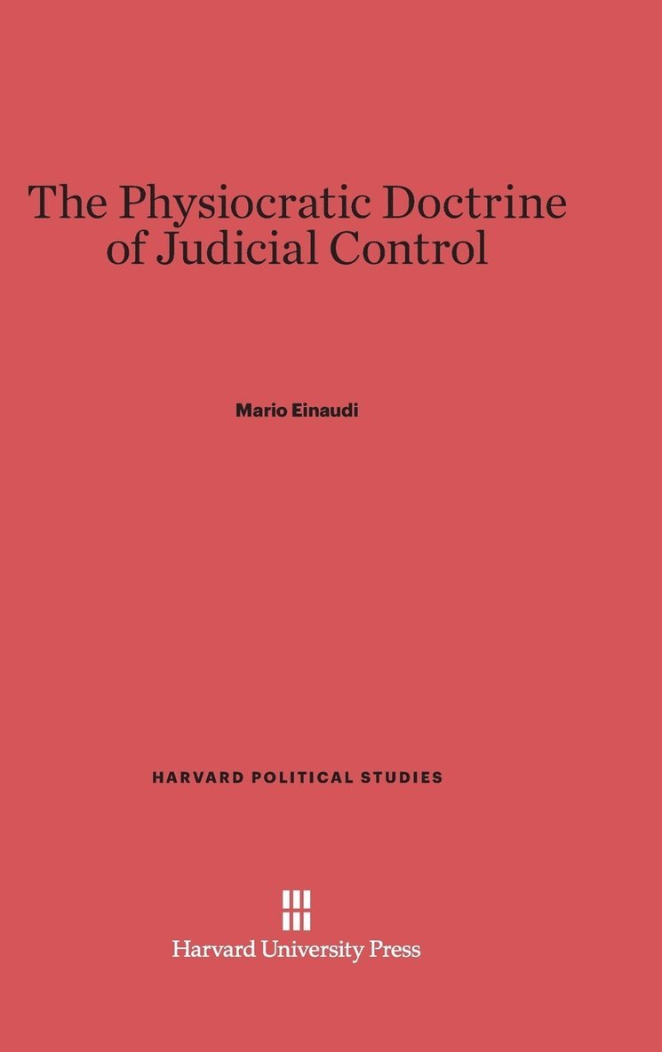 The Physiocratic Doctrine of Judicial Control 1