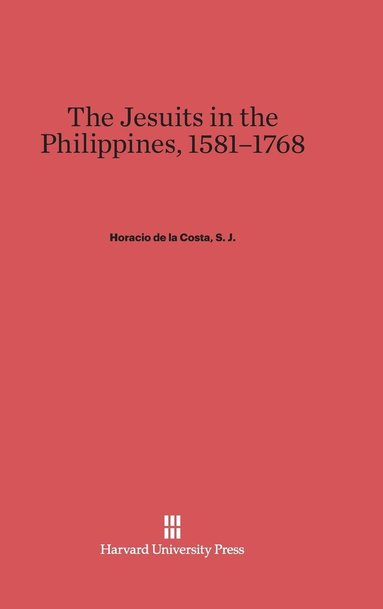 bokomslag The Jesuits in the Philippines, 1581-1768