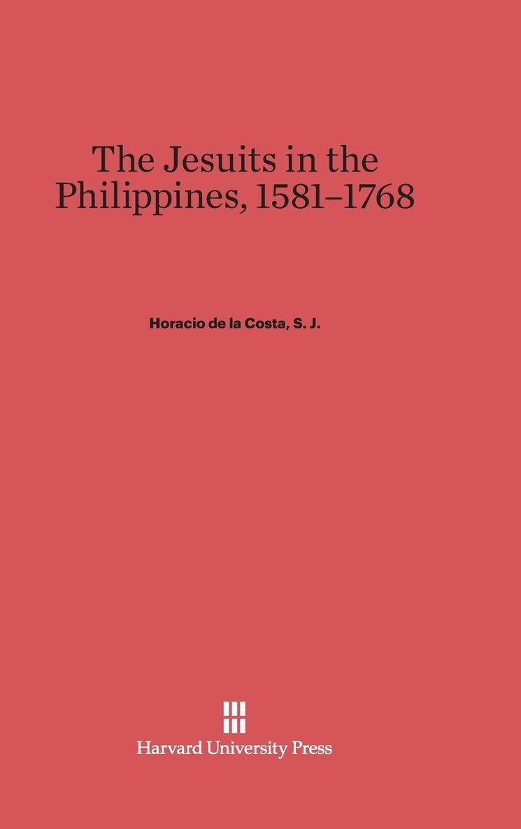 The Jesuits in the Philippines, 1581-1768 1