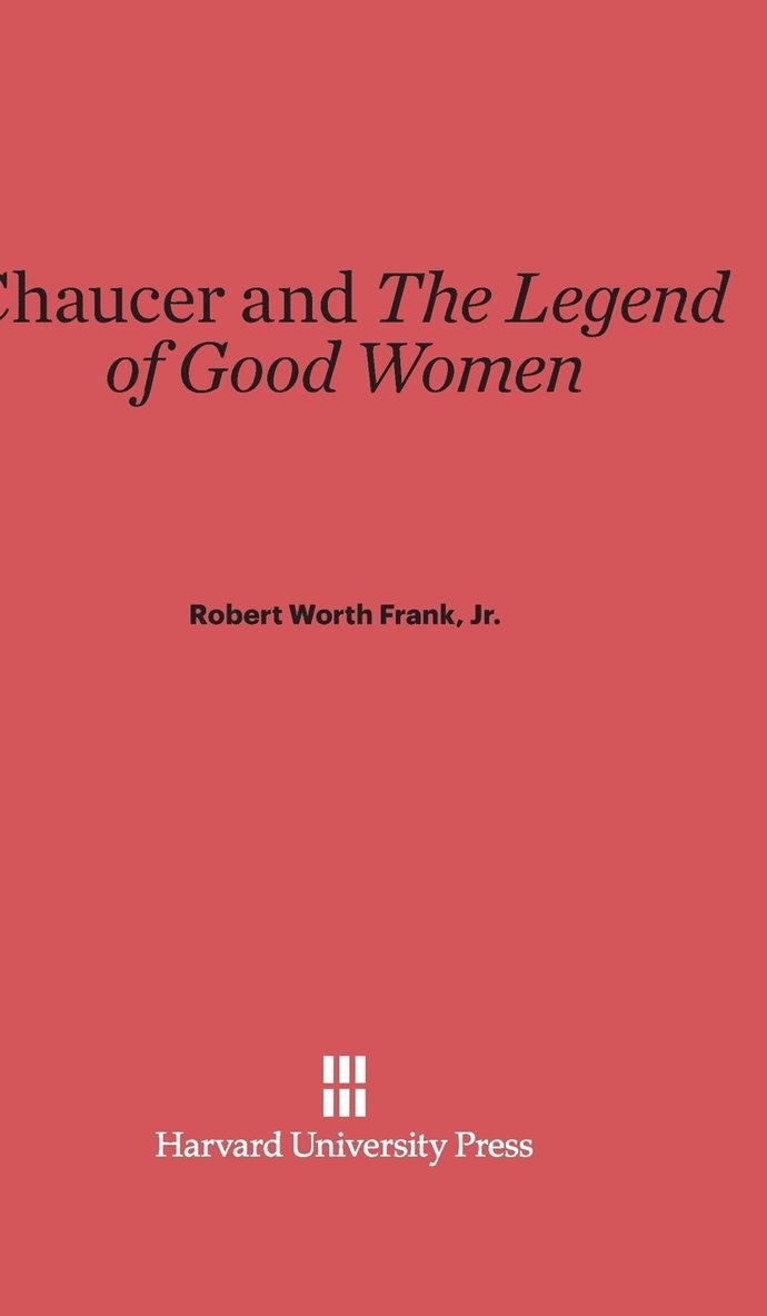 Chaucer and the Legend of Good Women 1