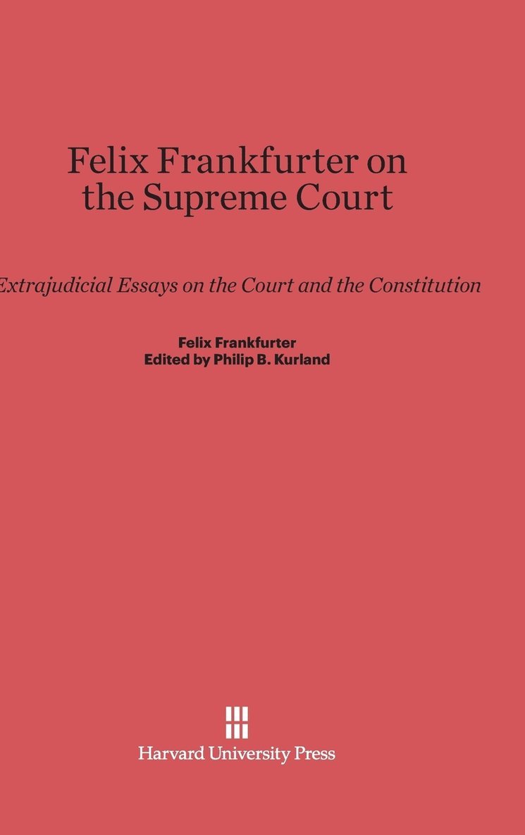 Felix Frankfurter on the Supreme Court 1