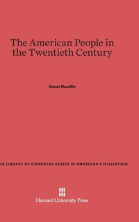 bokomslag The American People in the Twentieth Century