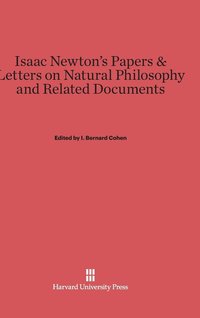 bokomslag Isaac Newton's Papers and Letters on Natural Philosophy and Related Documents
