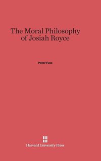 bokomslag The Moral Philosophy of Josiah Royce