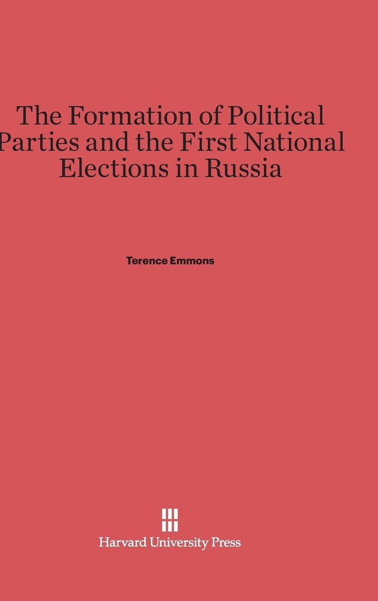 The Formation of Political Parties and the First National Elections in Russia 1