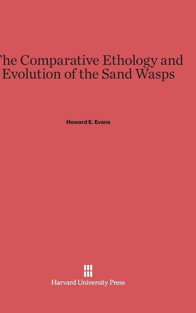 bokomslag The Comparative Ethology and Evolution of the Sand Wasps