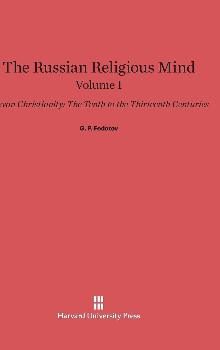 The Russian Religious Mind, Volume I 1