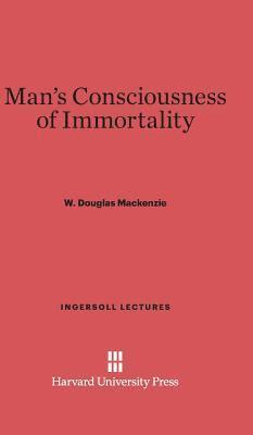 Man's Consciousness of Immortality 1