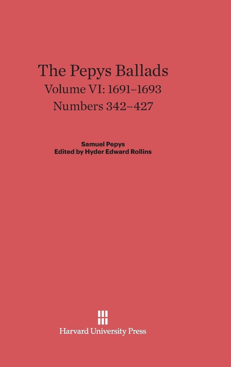 The Pepys Ballads, Volume 6: 1691-1693 1