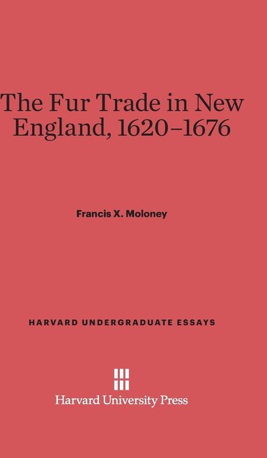 bokomslag The Fur Trade in New England, 1620-1676