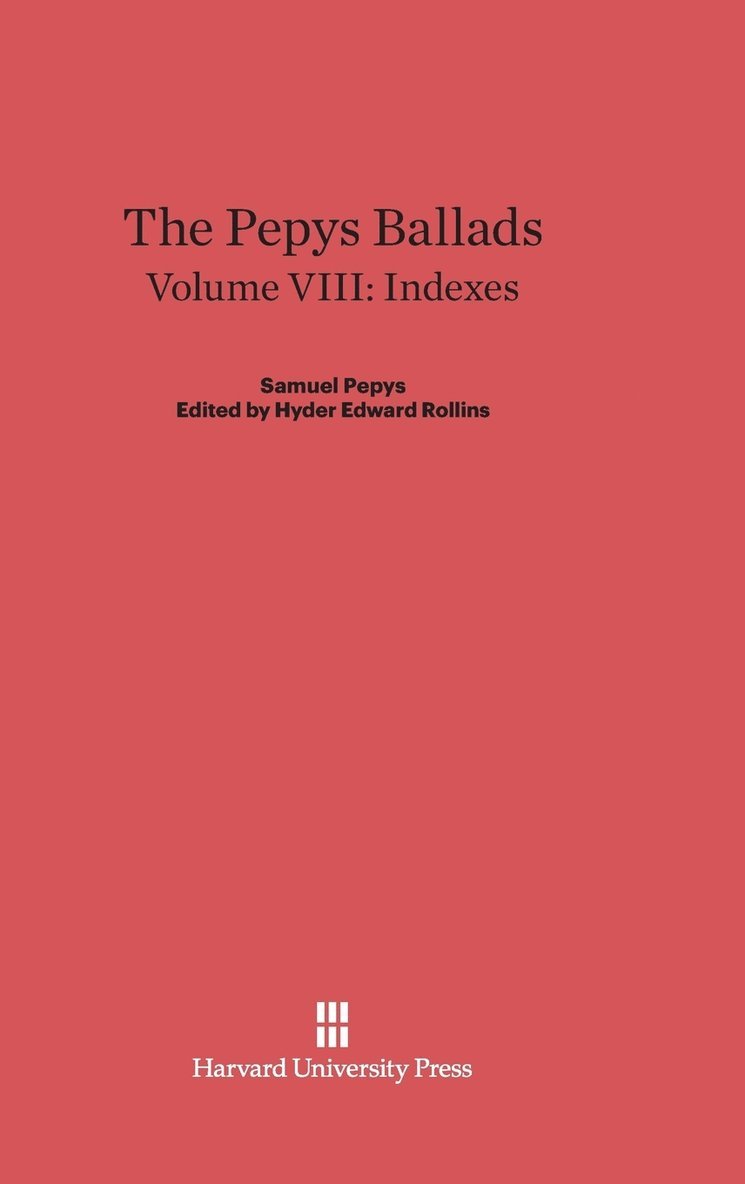 The Pepys Ballads, Volume VIII, Indexes
