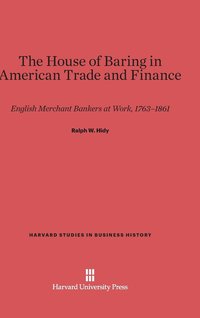 bokomslag The House of Baring in American Trade and Finance