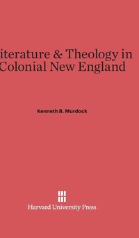 bokomslag Literature and Theology in Colonial New England