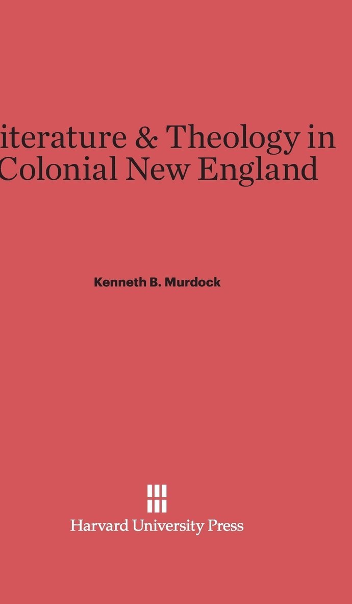 Literature and Theology in Colonial New England 1