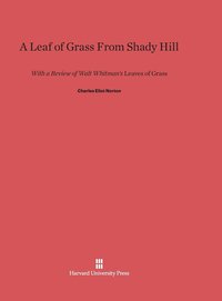 bokomslag A Leaf of Grass From Shady Hill