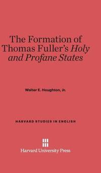 bokomslag The Formation of Thomas Fuller's Holy and Profane States