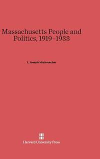 bokomslag Massachusetts People and Politics, 1919-1933