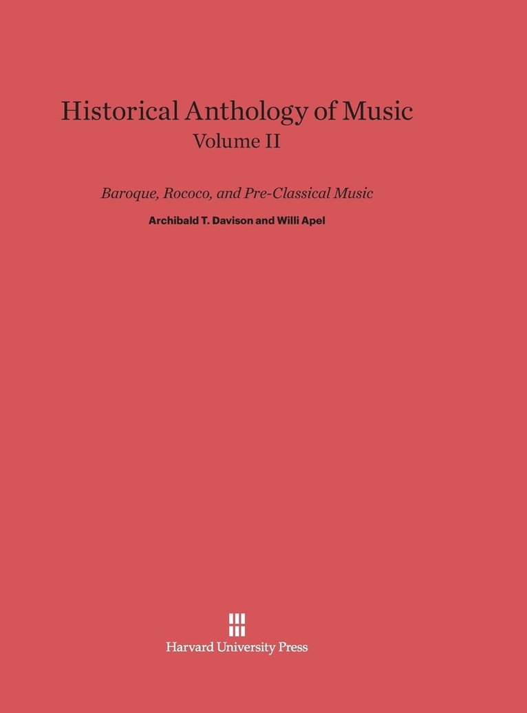 Historical Anthology of Music, Volume II: Baroque, Rococo, and Pre-Classical Music 1