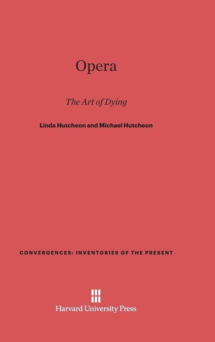 Linda Hutcheon, Michael Hutcheon - Opera, Inbunden