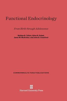 Functional Endocrinology from Birth Through Adolescence 1