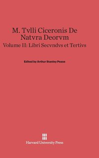 bokomslag M. Tvlli Ciceronis De natvra deorvm, Volume II, Libri secvndvs et tertivs