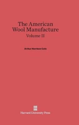 The American Wool Manufacture, Volume II 1
