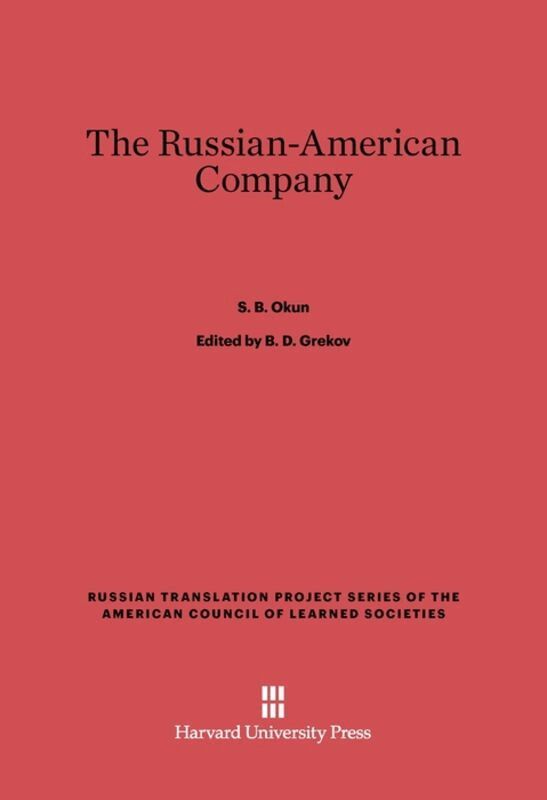 S. B. Okun, B. D. Grekov - Russian-American Company, Inbunden