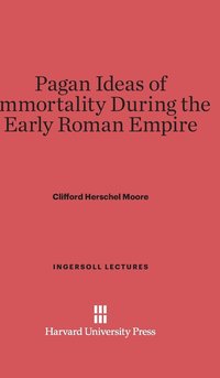 bokomslag Pagan Ideas of Immortality During the Early Roman Empire