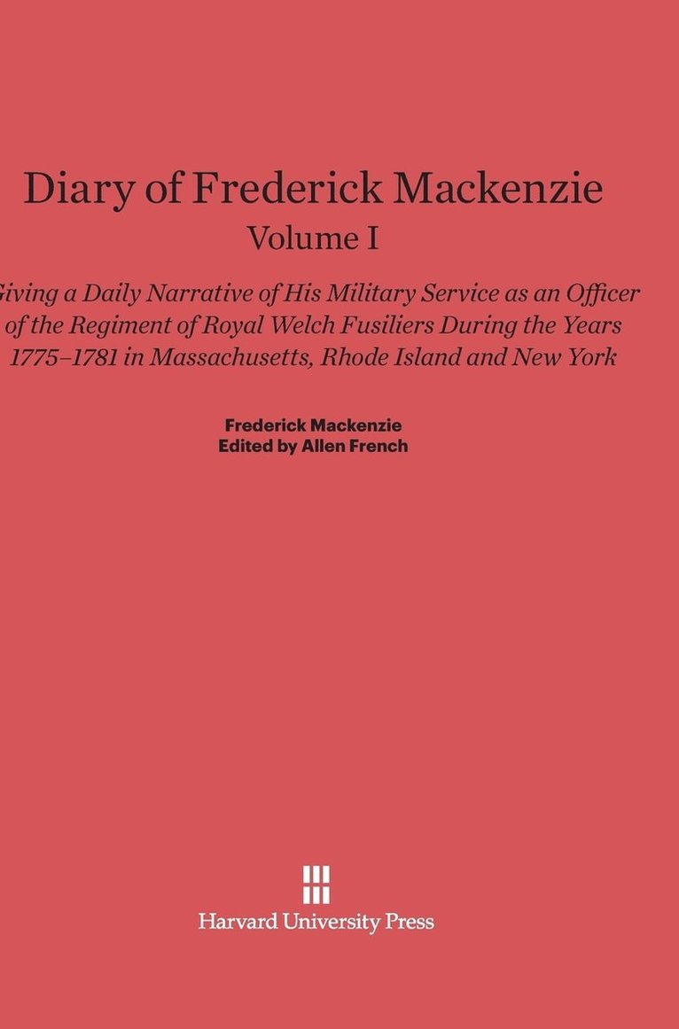 Diary of Frederick Mackenzie. Volume I