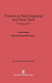 bokomslag Travels in New England and New York, Volume IV