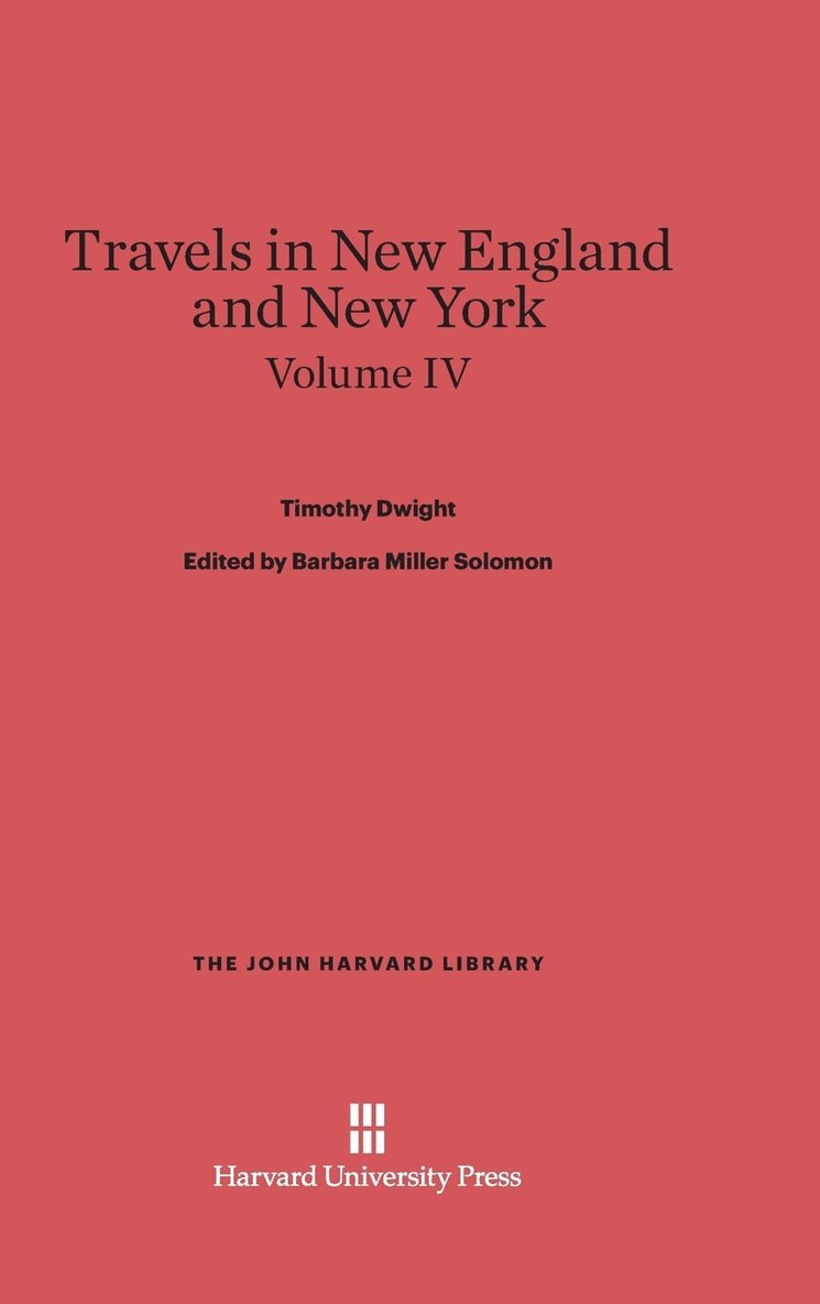 Travels in New England and New York, Volume IV 1