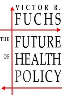 bokomslag The Future of Health Policy
