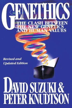 David Suzuki, Peter Knudtson - Genethics, Häftad